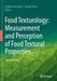 Food Texturology: Measurement and Perception of Food Textural Properties by Andrew Rosenthal