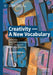 Creativity -- A New Vocabulary by Vlad Petre Glăveanu