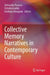 Collective Memory Narratives in Contemporary Culture by Antonella Pocecco