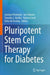 Pluripotent Stem Cell Therapy for Diabetes by Lorenzo Piemonti
