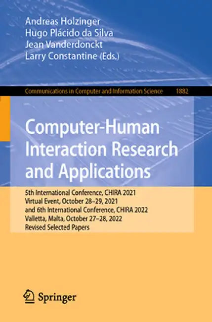 Computer-Human Interaction Research and Applications: 5th International Conference, Chira 2021, Virtual Event, October 28-29, 2021, and 6th Internatio by Andreas Holzinger