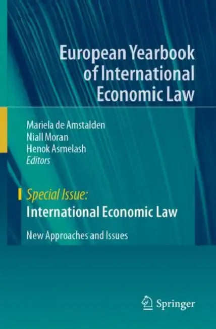 International Economic Law: New Approaches and Issues by Mariela de Amstalden