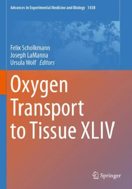 Oxygen Transport to Tissue XLIV by Felix Scholkmann