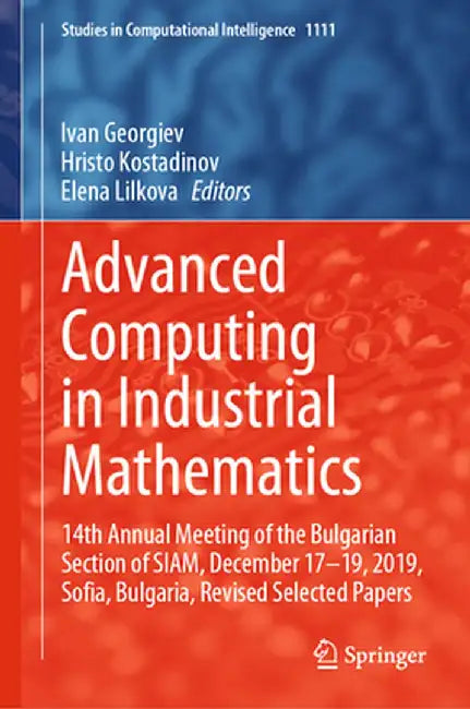 Advanced Computing in Industrial Mathematics: 14th Annual Meeting of the Bulgarian Section of Siam, December 17-19, 2019, Sofia, Bulgaria, Revised Sel by Ivan Georgiev