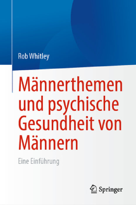 Männerthemen Und Psychische Gesundheit Von Männern: Eine Einführung by Rob Whitley