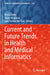 Current and Future Trends in Health and Medical Informatics by Kevin Daimi