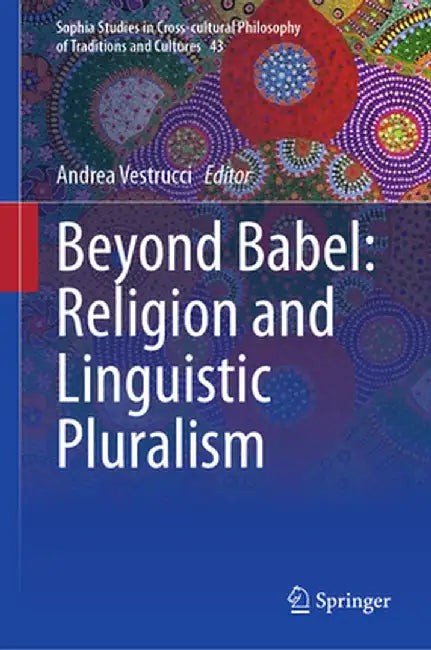 Beyond Babel: Religion and Linguistic Pluralism by Andrea Vestrucci