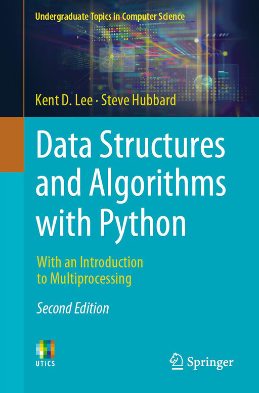 Data Structures and Algorithms with Python: With an Introduction to Multiprocessing by Kent D. Lee