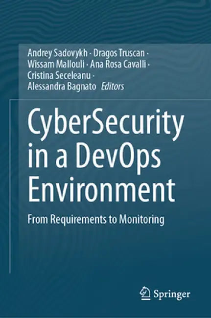Cybersecurity in a Devops Environment: From Requirements to Monitoring by Andrey Sadovykh