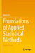 Foundations of Applied Statistical Methods by Hang Lee