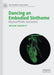 Dancing an Embodied Sinthome: Beyond Phallic Jouissance by Megan Sherritt
