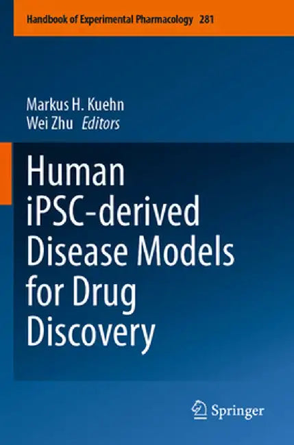 Human Ipsc-Derived Disease Models for Drug Discovery by Markus H. Kuehn