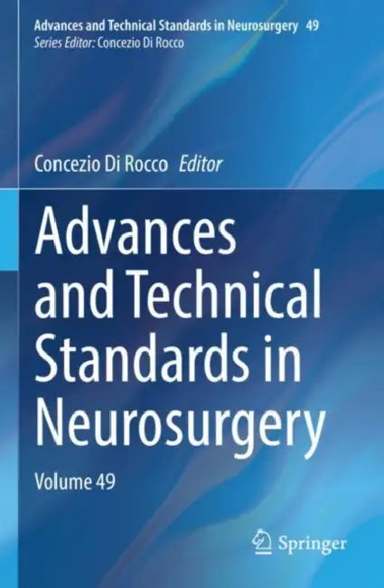 Advances and Technical Standards in Neurosurgery by Concezio Di Rocco