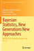 Bayesian Statistics, New Generations New Approaches: Baysm 2022, Montréal, Canada, June 22-23 by Alejandra Avalos-Pacheco