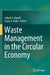 Waste Management in the Circular Economy by Suhaib A. Bandh
