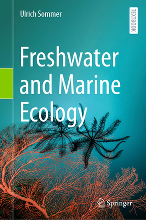 Freshwater and Marine Ecology by Ulrich Sommer
