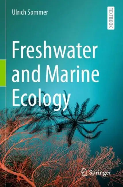 Freshwater and Marine Ecology by Ulrich Sommer