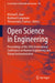 Open Science in Engineering: Proceedings of the 20th International Conference on Remote Engineering and Virtual Instrumentation by Michael E. Auer