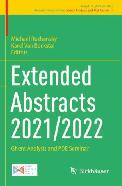 Extended Abstracts 2021/2022: Ghent Analysis and Pde Seminar by Michael Ruzhansky
