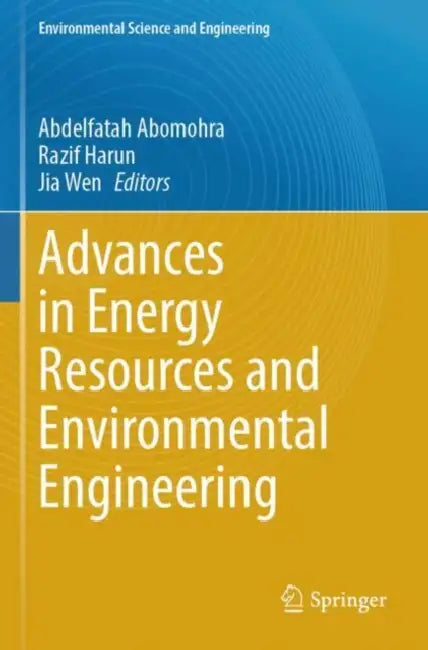 Advances in Energy Resources and Environmental Engineering by Abdelfatah Abomohra