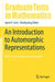 An Introduction to Automorphic Representations: With a View Toward Trace Formulae by Jayce R. Getz