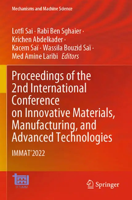 Proceedings of the 2nd International Conference on Innovative Materials, Manufacturing, and Advanced Technologies: Immat'2022 by Lotfi Sai