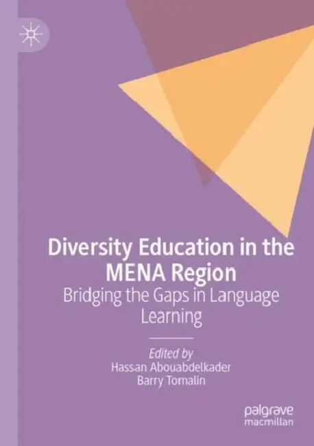 Diversity Education in the MENA Region: Bridging the Gaps in Language Learning by Hassan Abouabdelkader