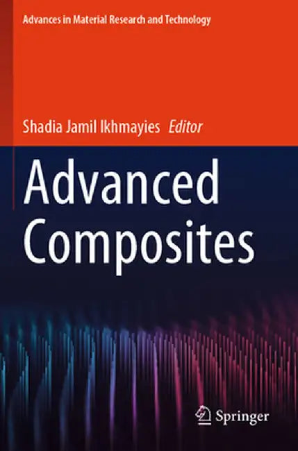 Advanced Composites by Shadia Jamil Ikhmayies