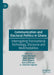 Communication and Electoral Politics in Ghana: Interrogating Transnational Technology, Discourse and Multimodalities by Eliasu Mumuni