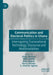 Communication and Electoral Politics in Ghana: Interrogating Transnational Technology, Discourse and Multimodalities by Eliasu Mumuni