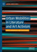 Urban Mobilities in Literature and Art Activism by Patricia García