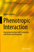 Phenotropic Interaction: Improving Interfaces with Computing with Words and Perceptions by Moreno Colombo