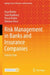 Risk Management in Banks and Insurance Companies: Step by Step by Anja Blatter