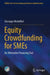 Equity Crowdfunding for SMEs: An Alternative Financing Tool by Giuseppe Modaffari