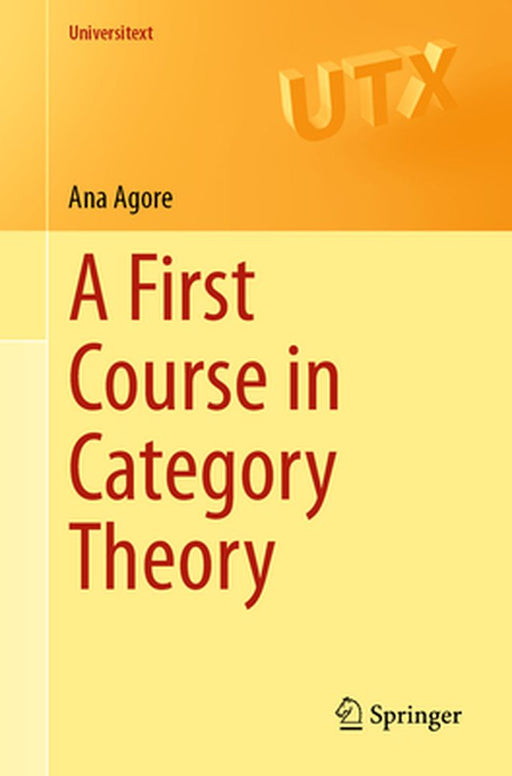 A First Course In Category Theory by Agore, Ana