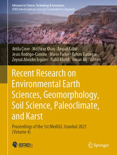 Recent Research on Environmental Earth Sciences, Geomorphology, Soil Science, Paleoclimate, and Karst: Proceedings of the 1st Medgu, Istanbul 2021 (Vo by Attila Çiner