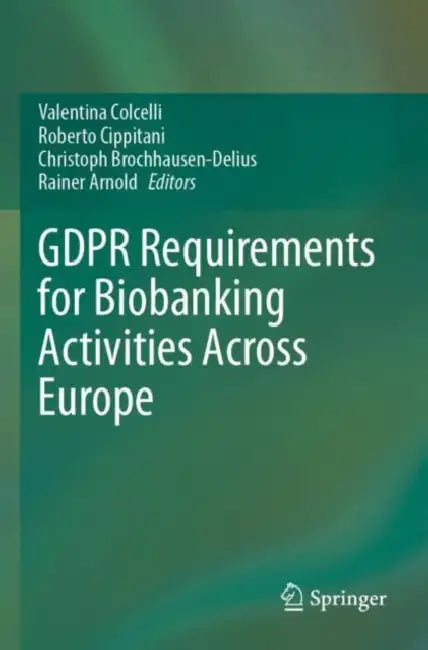 GDPR Requirements for Biobanking Activities Across by Valentina Colcelli