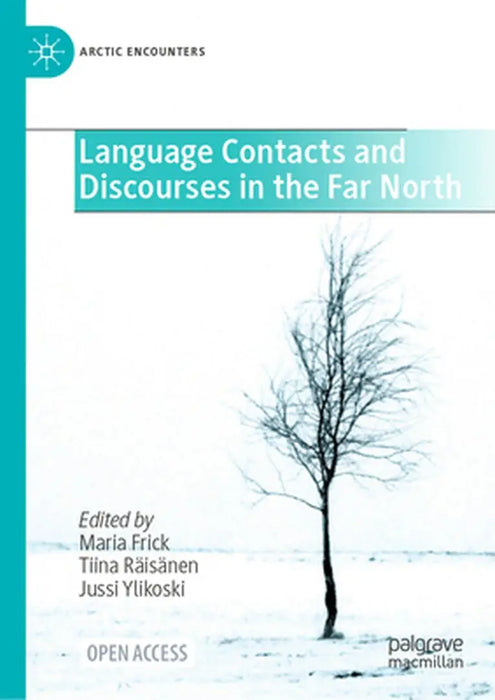 Language Contacts and Discourses in the Far North by Maria Frick