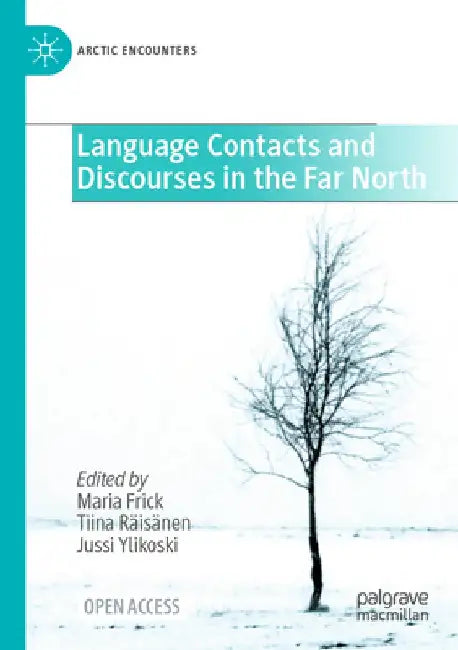 Language Contacts and Discourses in the Far North by Maria Frick