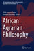 African Agrarian Philosophy by Mbih Jerome Tosam