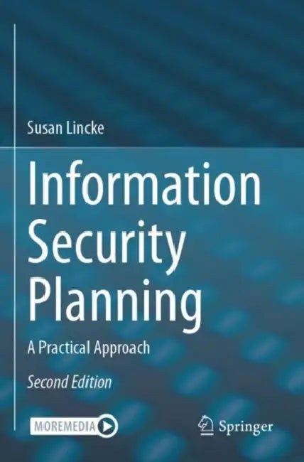Information Security Planning: A Practical Approach by Susan Lincke