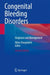 Congenital Bleeding Disorders: Diagnosis and Management by Akbar Dorgalaleh