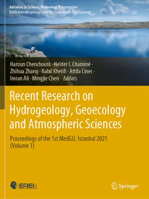 Recent Research on Hydrogeology, Geoecology and Atmospheric Sciences: Proceedings of the 1st Medgu, Istanbul 2021 (Volume 1) by Haroun Chenchouni