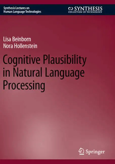 Cognitive Plausibility in Natural Language Processing by Lisa Beinborn