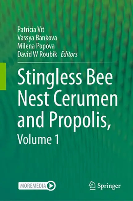 Stingless Bee Nest Cerumen and Propolis, Volume 1 by Patricia Vit