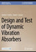 Design and Test of Dynamic Vibration Absorbers by Steven F. Griffin