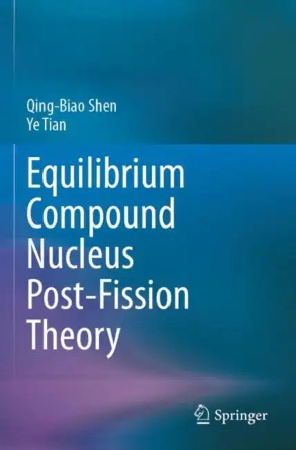 Equilibrium Compound Nucleus Post-Fission Theory by Qing-Biao Shen