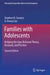 Families with Adolescents: Bridging the Gaps Between Theory, Research, and Practice by Stephen M. Gavazzi