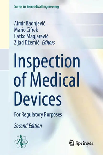 Inspection of Medical Devices: For Regulatory Purposes by Almir Badnjevic