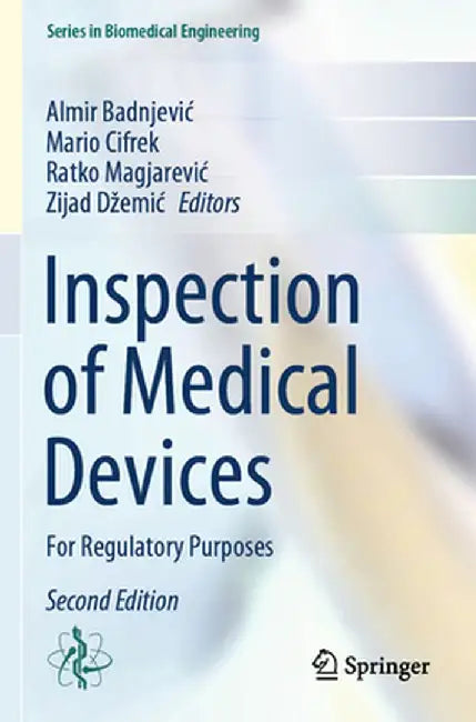 Inspection of Medical Devices: For Regulatory Purposes by Almir Badnjevic